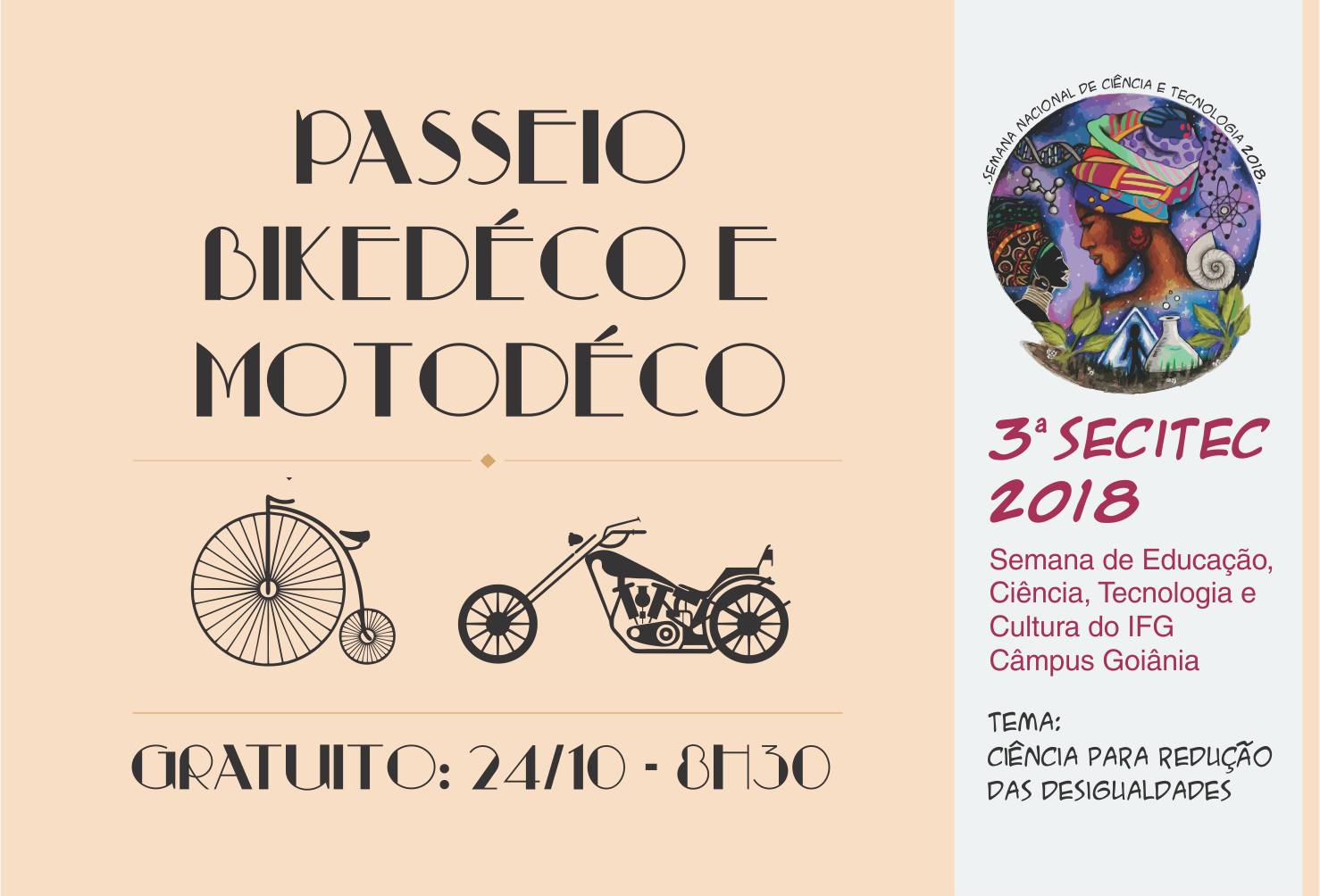 O passeio BikeDéco e MotoDéco integra a programação da 3ª Secitec do IFG - Câmpus Goiânia O passeio BikeDéco e MotoDéco integra a programação da 3ª Secitec do IFG - Câmpus Goiânia
