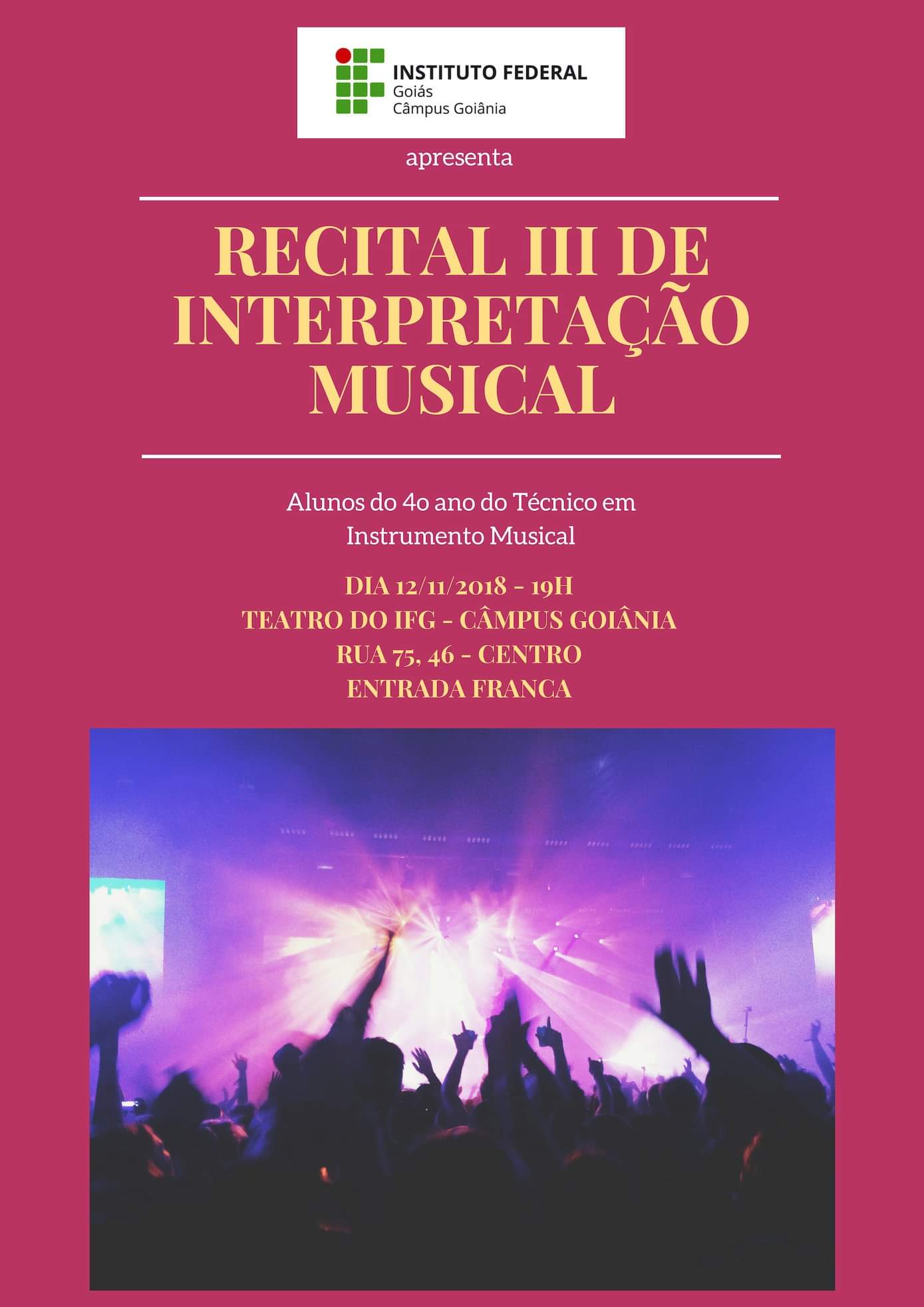 Cartaz do Recital III de Interpretação Musical no IFG - Câmpus Goiânia Cartaz do Recital III de Interpretação Musical no IFG - Câmpus Goiânia