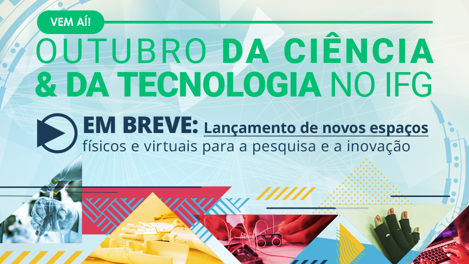 Mês da Ciência e Tecnologia no IFG. Aguarde! Mês da Ciência e Tecnologia no IFG. Aguarde!