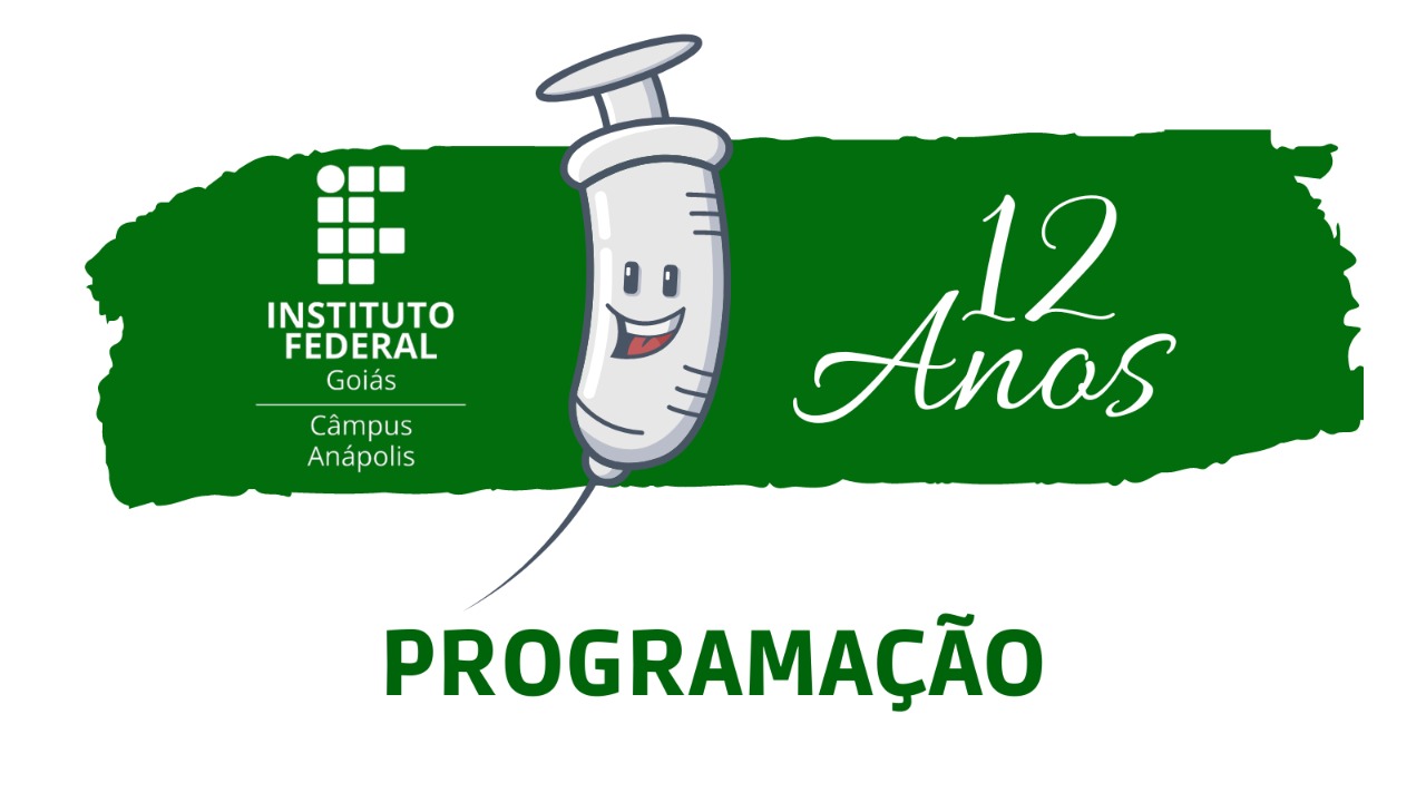 O IFG Anápolis completará 12 anos de implantação no dia 21 de junho de 2022