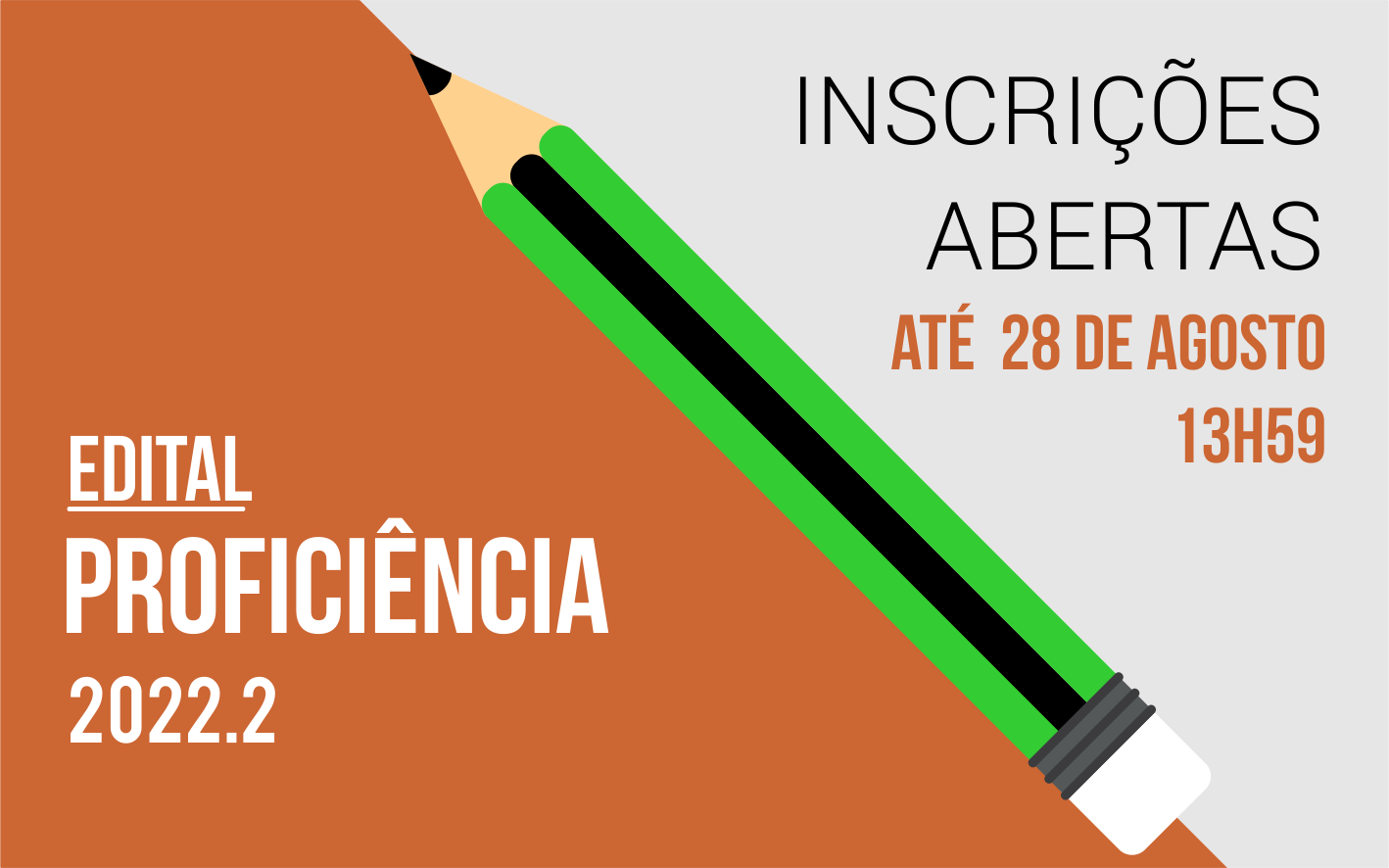 inscrições devem ser realizadas até as 14h dia 26 de agosto inscrições devem ser realizadas até as 14h dia 26 de agosto