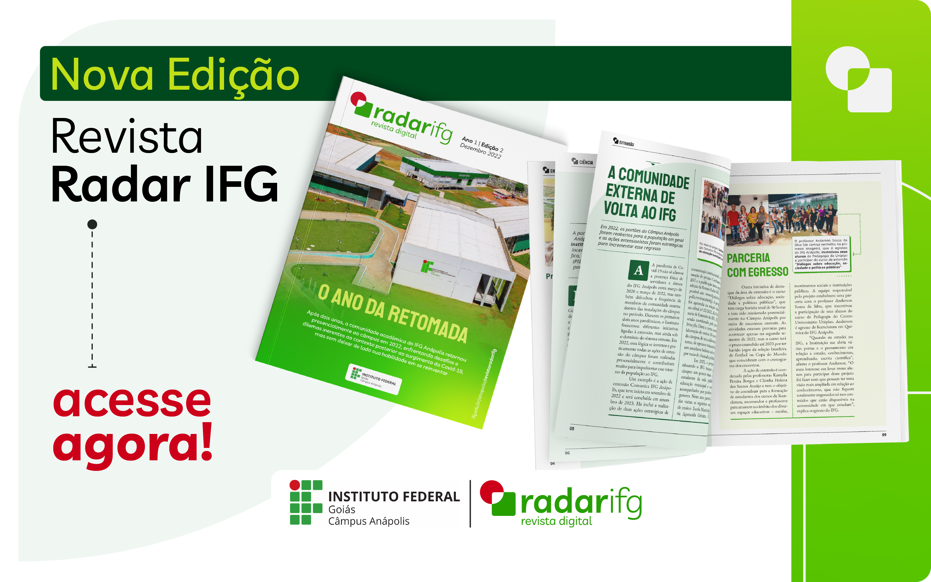 A Revista Radar IFG é uma publicação jornalística digital do Câmpus Anápolis com periodicidade anual A Revista Radar IFG é uma publicação jornalística digital do Câmpus Anápolis com periodicidade anual
