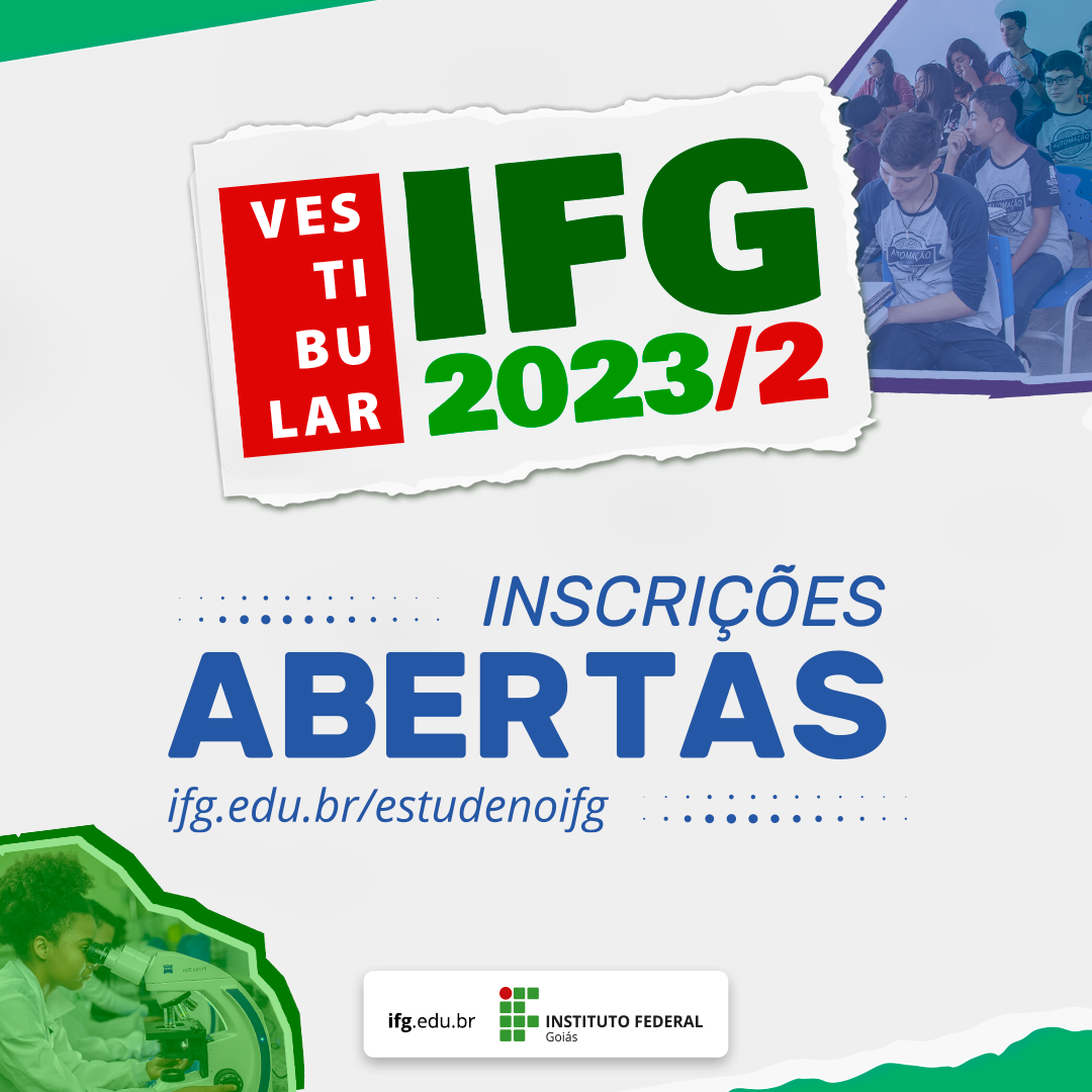 Inscrições abertas para o Vestibular IFG 2023/2 Inscrições abertas para o Vestibular IFG 2023/2