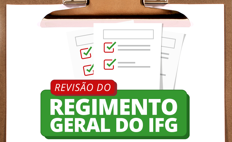 Revisão do Regimento Geral do IFG Revisão do Regimento Geral do IFG