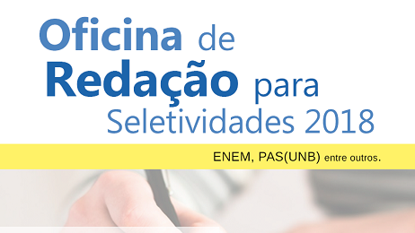 Inscrições para Oficina de Redação para Seletividades estarão abertas de 18 a 29 de junho Inscrições para Oficina de Redação para Seletividades estarão abertas de 18 a 29 de junho