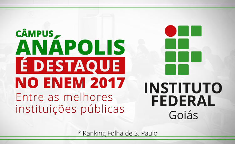 O Câmpus Anápolis está entre as 15 melhores escolas públicas de Goiás O Câmpus Anápolis está entre as 15 melhores escolas públicas de Goiás