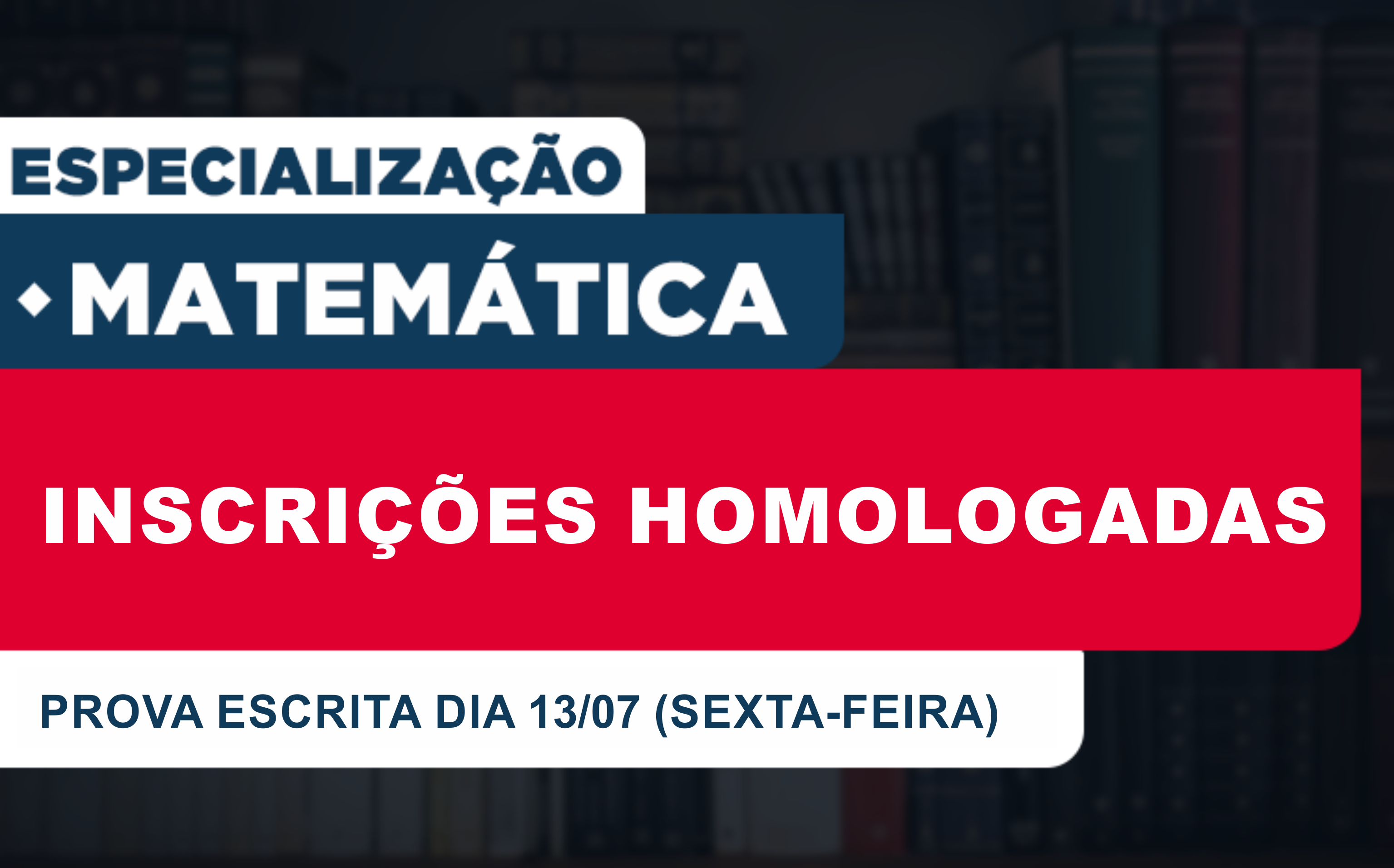 ilustração destaca as inscrições homologadas e a data da prova escrita