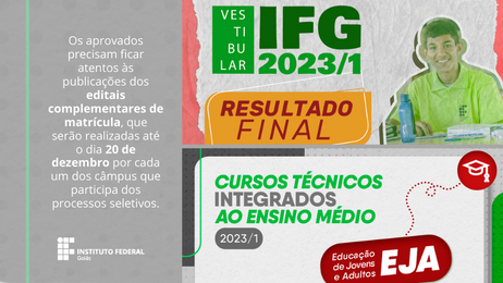 Os aprovados deverão ficar atentos ao período e orientações para a realização das matrículas, que constará dos editais complementares de matrícula a serem publicados pelos câmpus do IFG até o dia 20 de dezembro