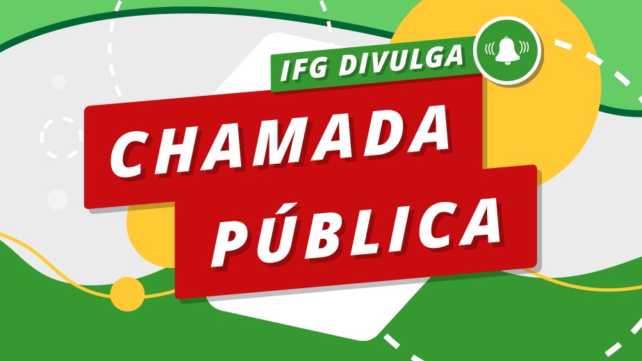 As chamadas públicas são destinadas para servidores do quadro efetivo do IFG As chamadas públicas são destinadas para servidores do quadro efetivo do IFG