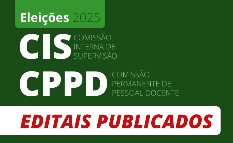 Publicados os editais das eleições para a CIS e CPPD