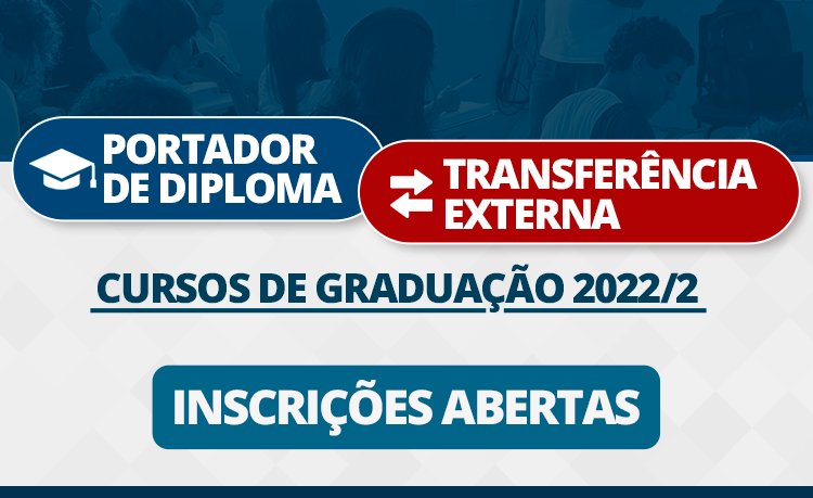 Inscrições abertas para portadores de diploma e interessados em transferência