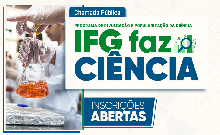 Abertas as inscrições para o Programa IFG Faz Ciência
